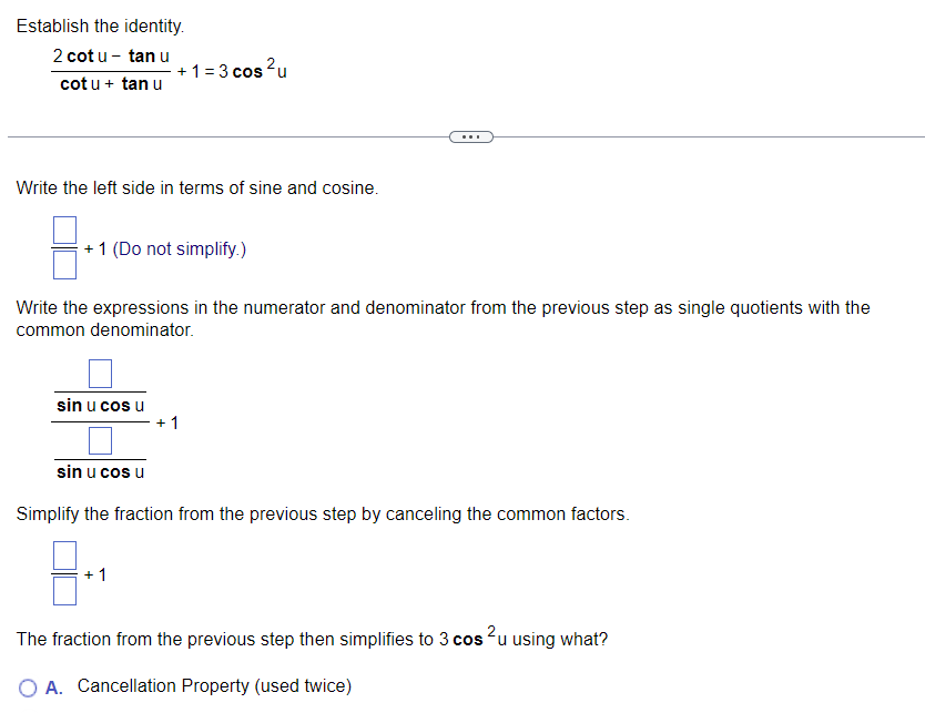  Week 9 test1. Establish the identity. 2 cotu - tan u