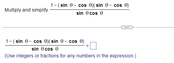 0- cos 0) = sin Ocos 0 (Use integers or fractions for
