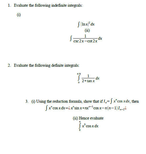 1. Evaluate the following indefinite integrals: (1) S [Inx] dx (ii)