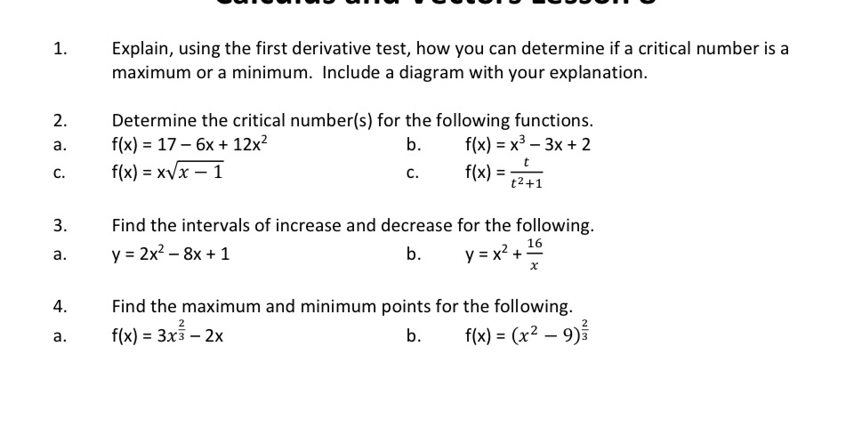 if a critical number is a maximum or a minimum. Include a
