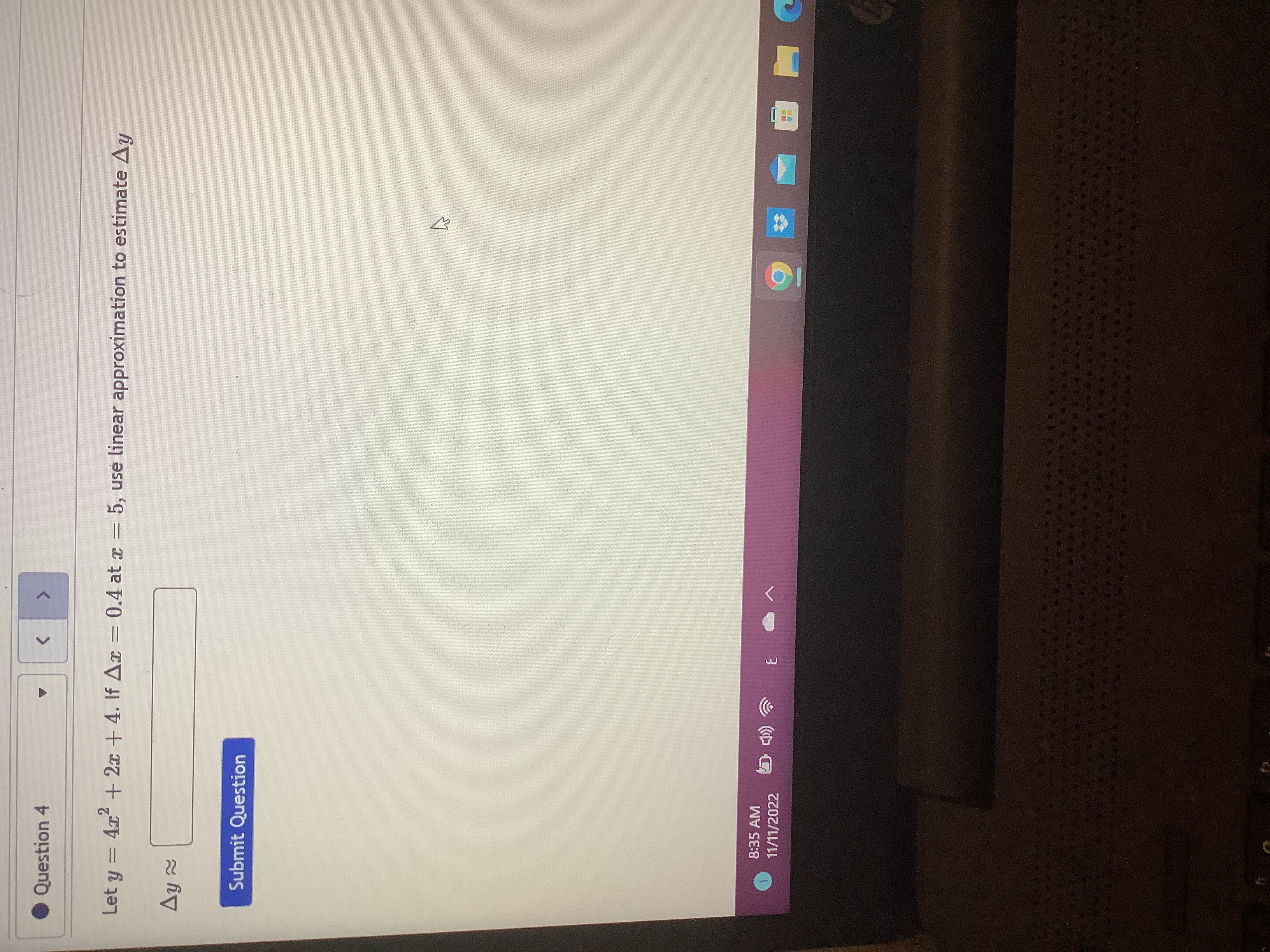  Question 4 Let y = 4x' + 2x + 4. If