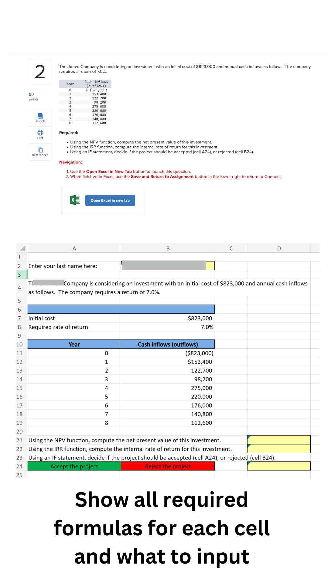 Using the NPV function, compute the net present value of this