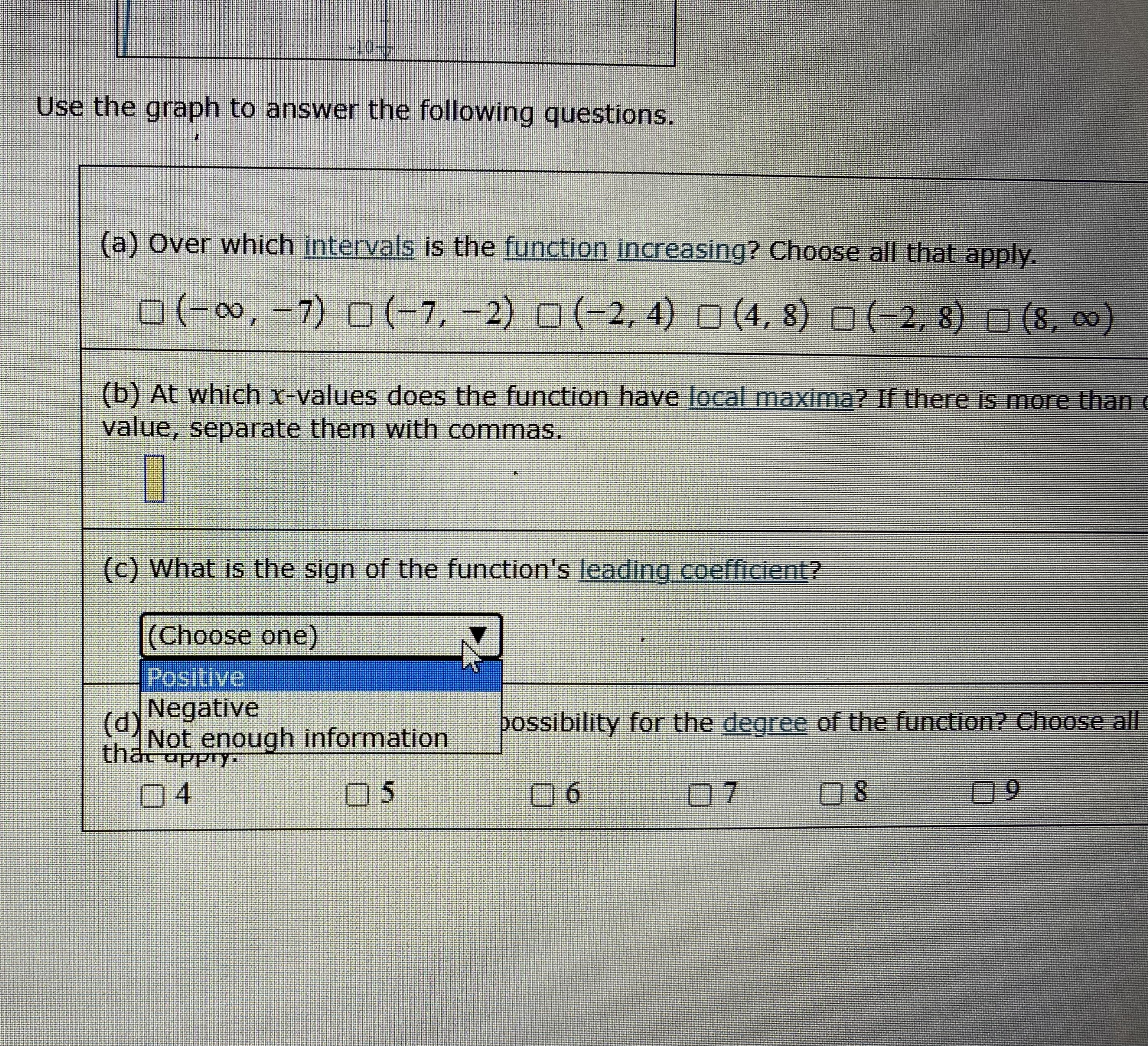 following questions. (a) Over which intervals is the function increasing? Choose all