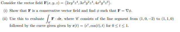  Consider the vector field F(r, y, 2) = (2ry$ 24, 3xly