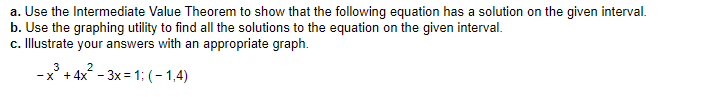 a. Use the Intermediate Value Theorem to show that the following