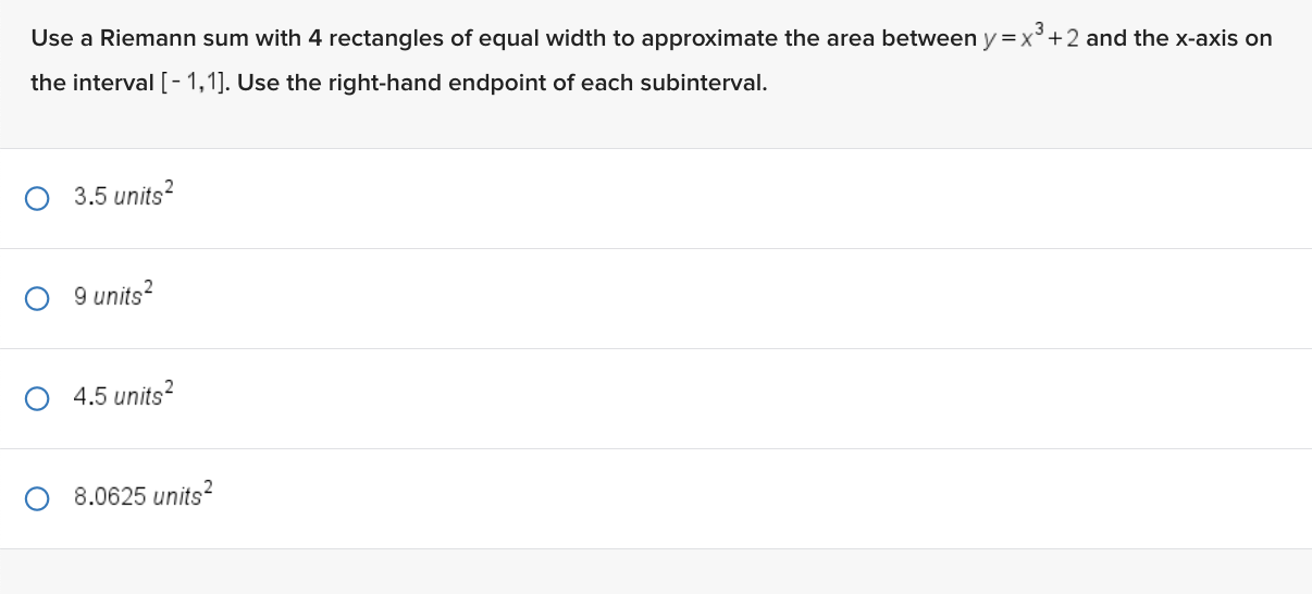  Use a Riemann sum with 4 rectangles of equal width to