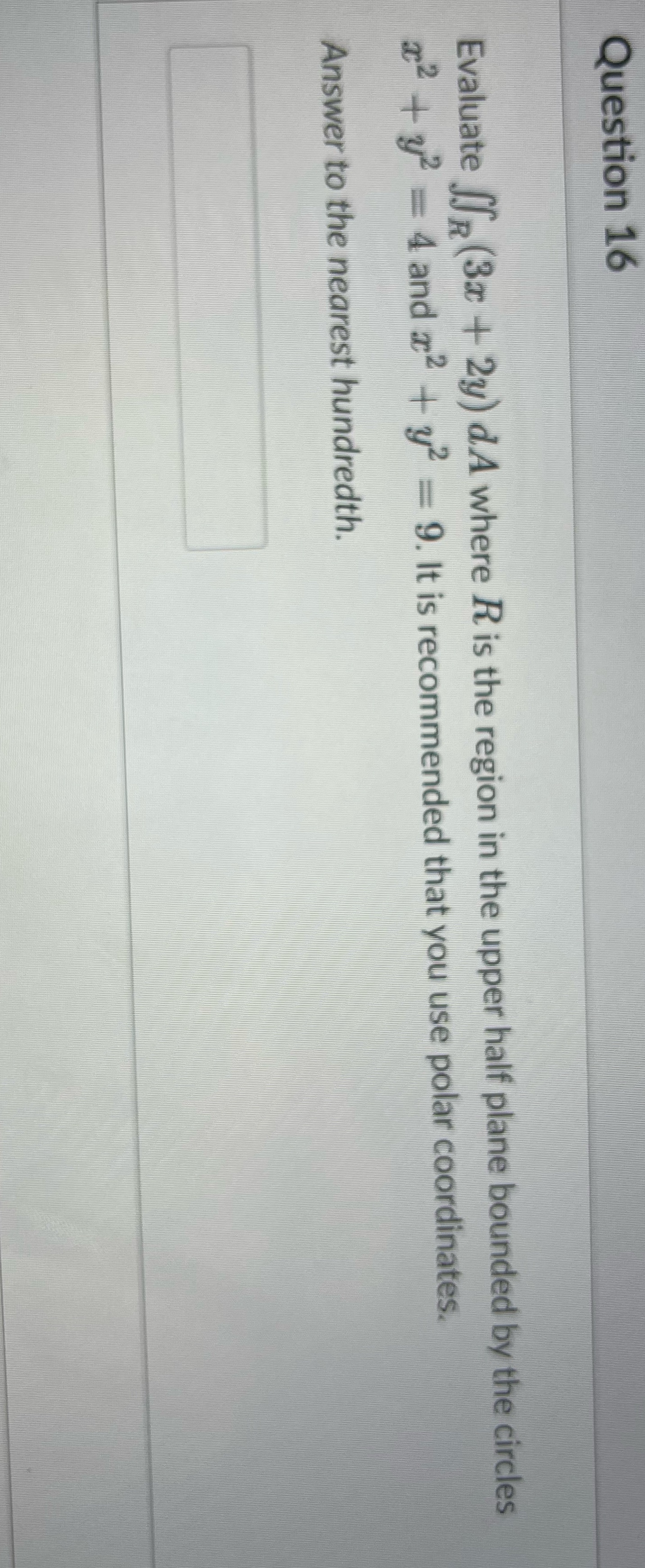  Calculus Question 16 Evaluate [ (3x + 2y) dA where R