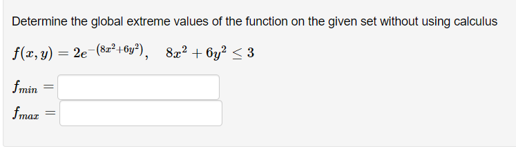 Determine the global extreme values of the function on the given set