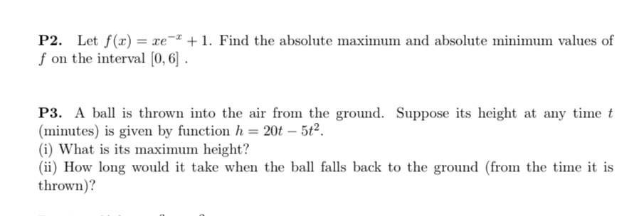 P2. Let f(x) = re + 1. Find the absolute maximum