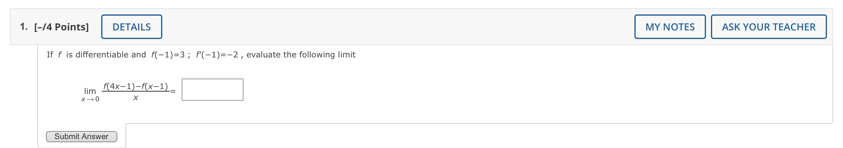 NOTES ASK YOUR TEACHER Determine each of the following limits using any