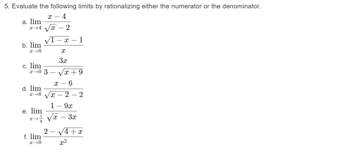 the denominator. x - 4 a. lim x - 2 b. lim