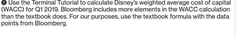  1 Use the Terminal Tutorial to calculate Disney's weighted average cost