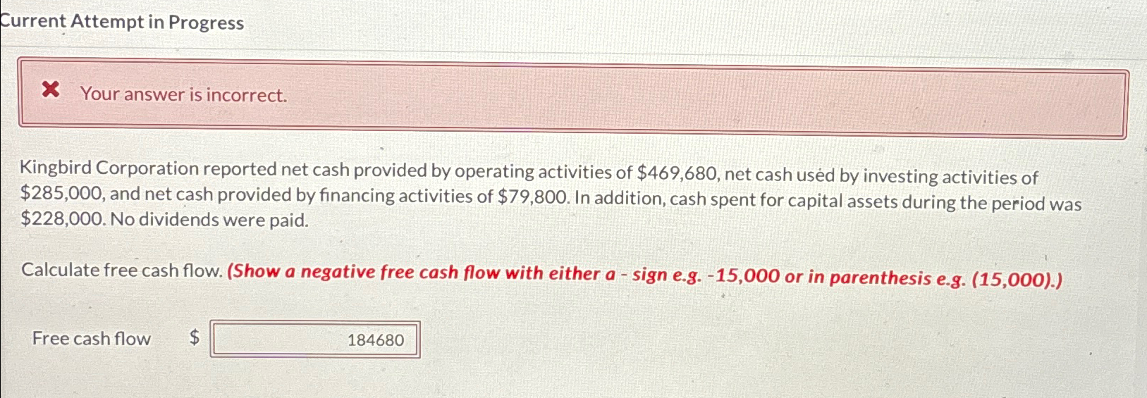 net cash provided by operating activities of $469,680, net cash used by