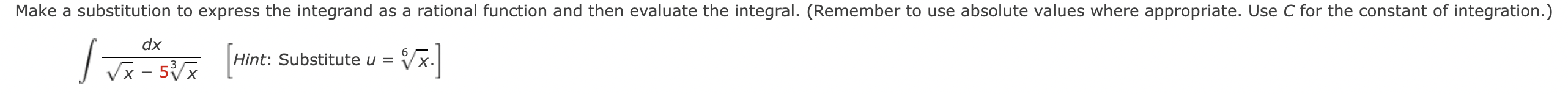 Make a substitution to express the integrand as a rational function