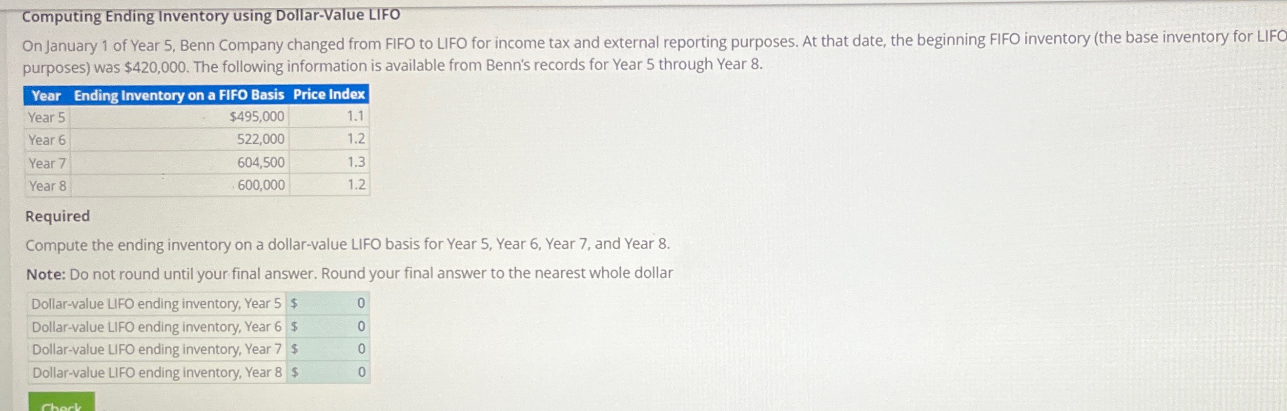 5, Benn Company changed from FIFO to LIFO for income tax and