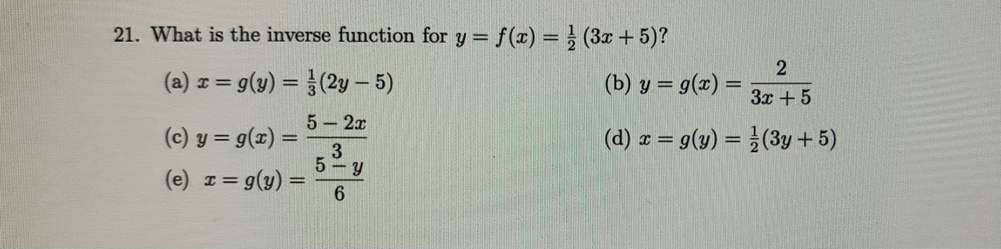 21. What is the inverse function for y = f(x) =