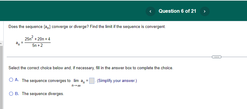 answer box to complete the choice. O A. The sequence converges to