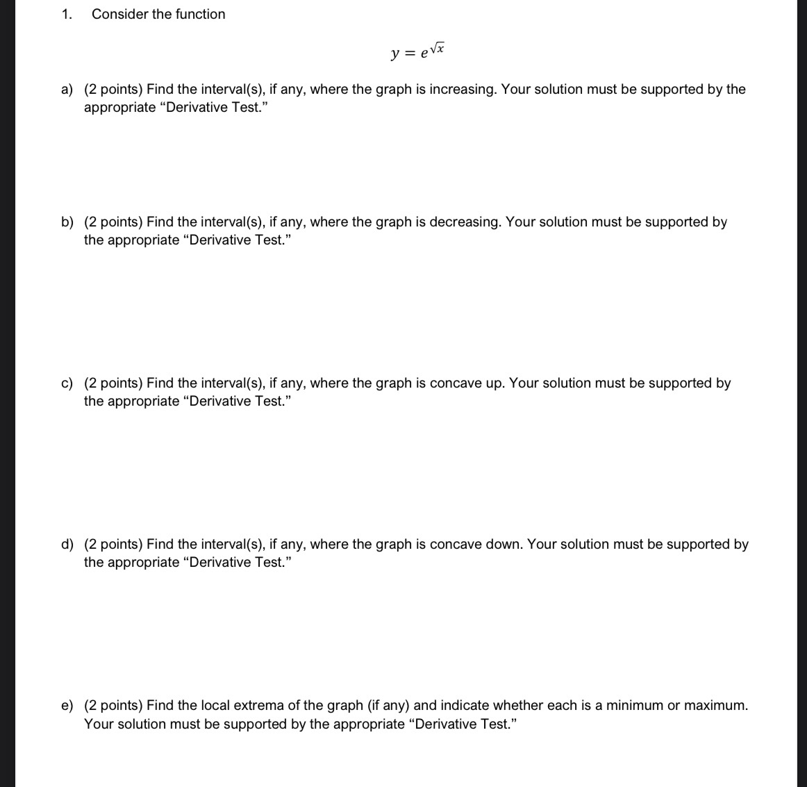 d) e) Consider the function y=e (2 points) Find the interval(s), if