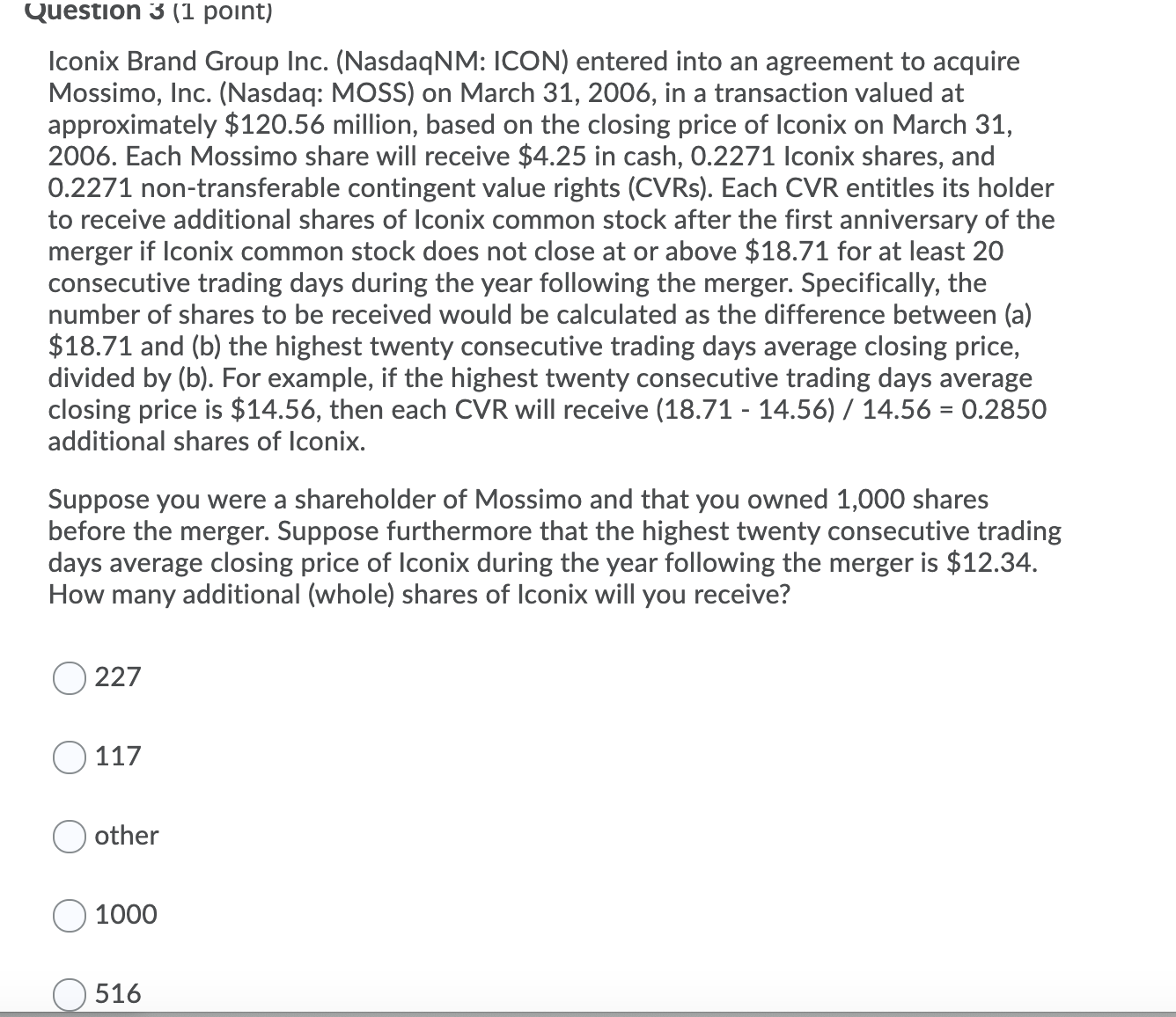 11 pomt) Iconix Brand Group Inc. (NasdanM: ICON) entered into an agreement