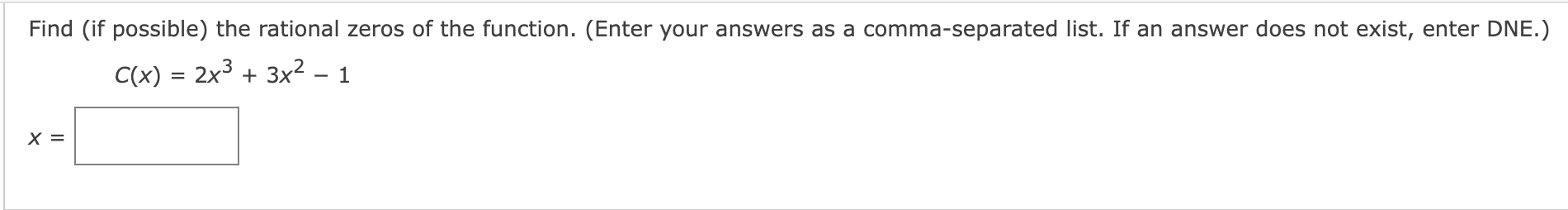 a comma-separated list. If an answer does not exist, enter DNE.) f(x)=X37x6