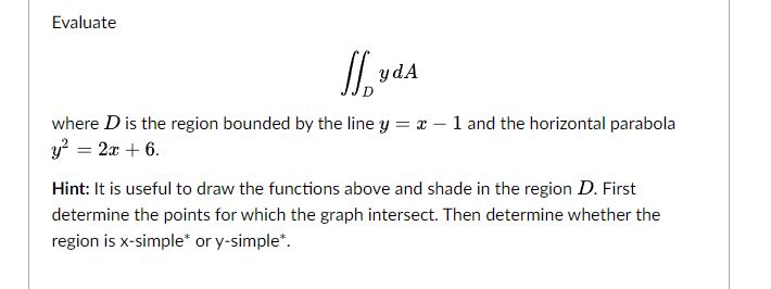 Evaluate [be where D is the regIon bounded by the line