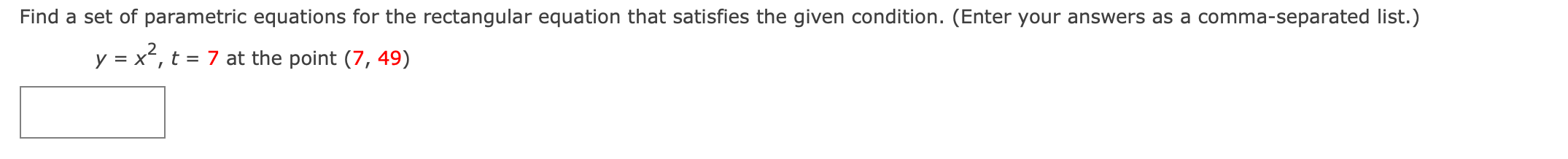 = x2, t = 7 at the point (7, 49) S The