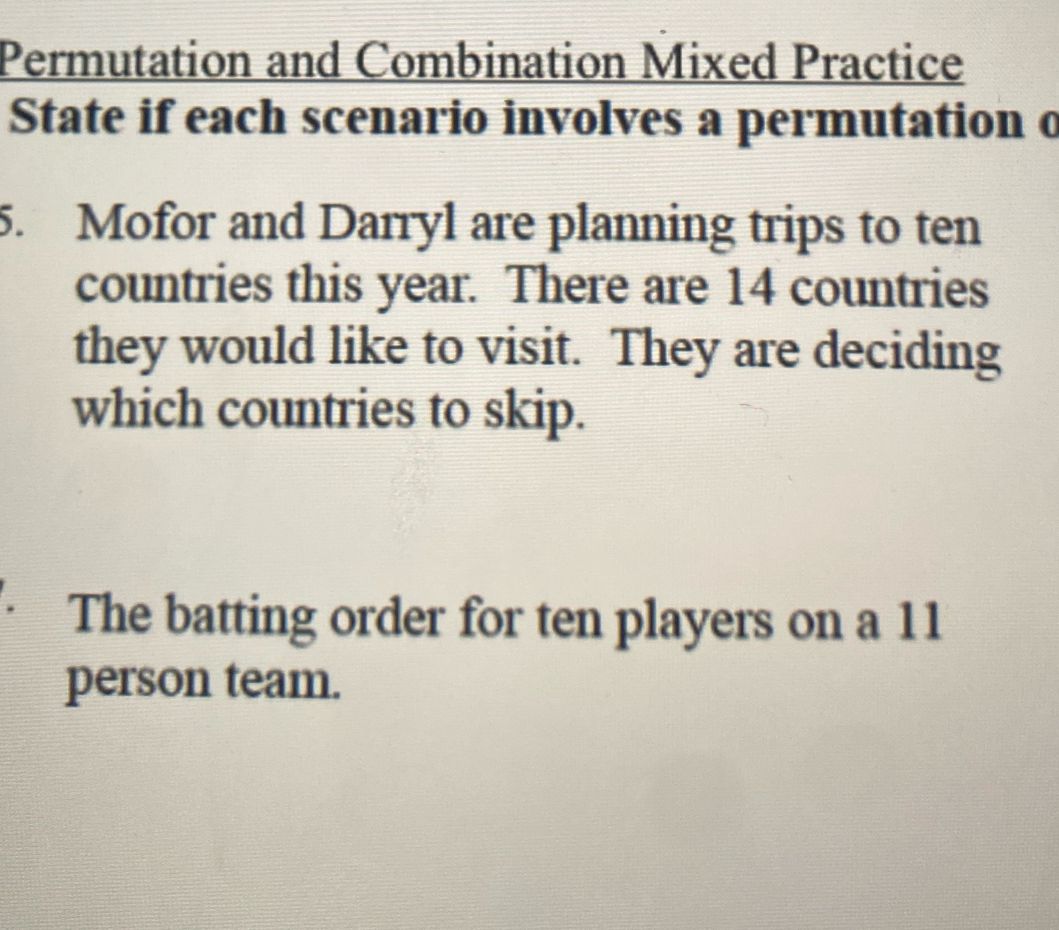 permutation o 5. Mofor and Darryl are planning trips to ten countries