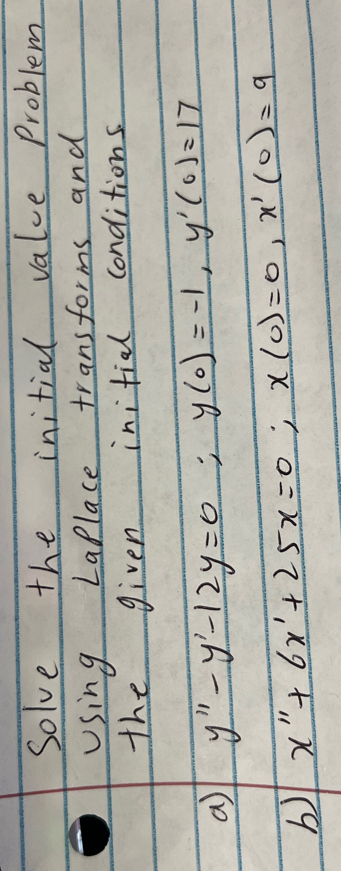  Solve the .initial value Problem Using Laplace transforms and the given