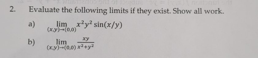  please use squeeze theorem for a) 2. Evaluate the following limits