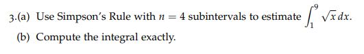 as Simpsons rule, midpoint rule, trapezoidal rule as specified in the question?