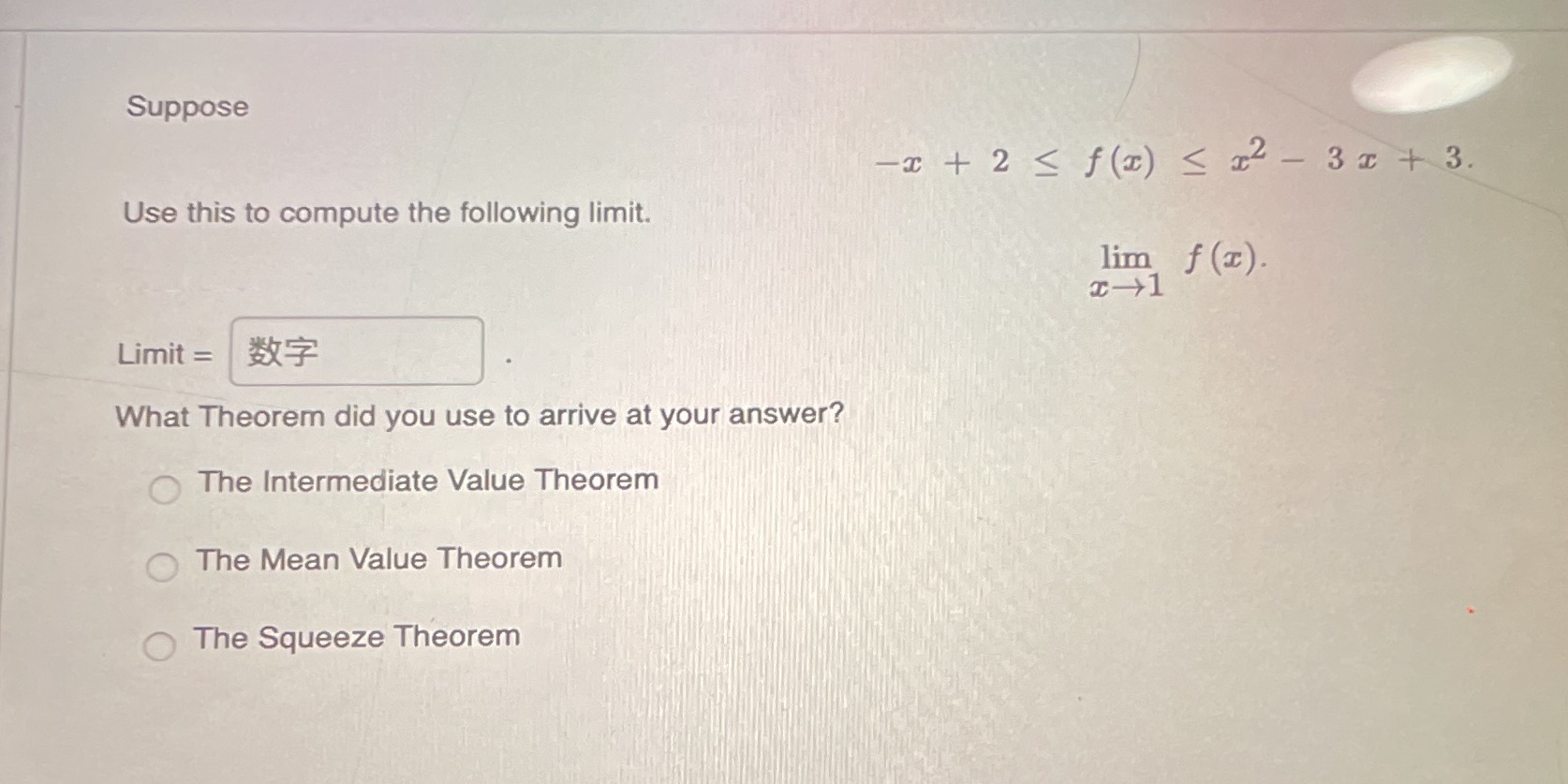 Suppose Use this to compute the following limit. lim f (c). Limit