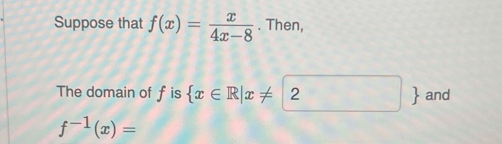 Suppose that f@) . Then, The domain of f is {c e