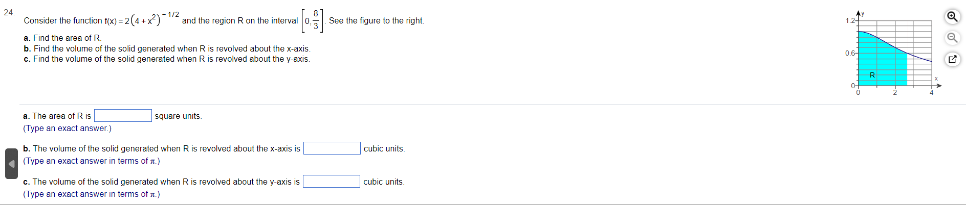 the given region is revolved as described. The region bounded by f(x)