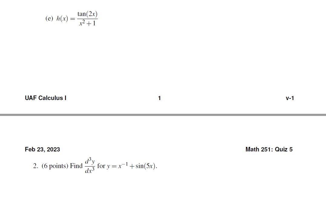  tan(2x) (e) h(x) = x2 + 1 UAF Calculus I V-1