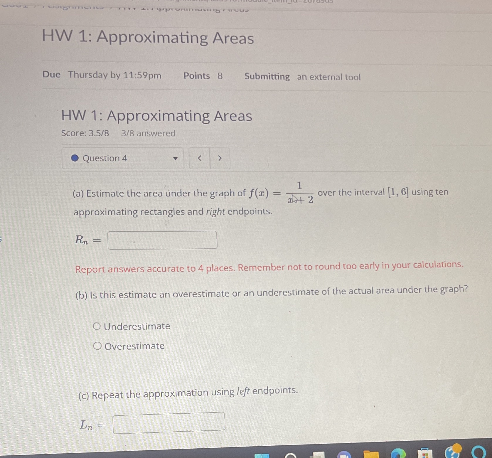 an external tool HW 1: Approximativeas Score: 3.5/8 3/8 answered . Question