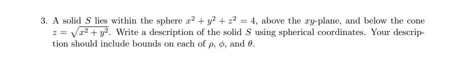3. A solid S lies within the sphere 3:2 + y2