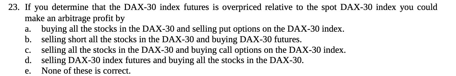 23 . If you determine that the DAX - 30 index