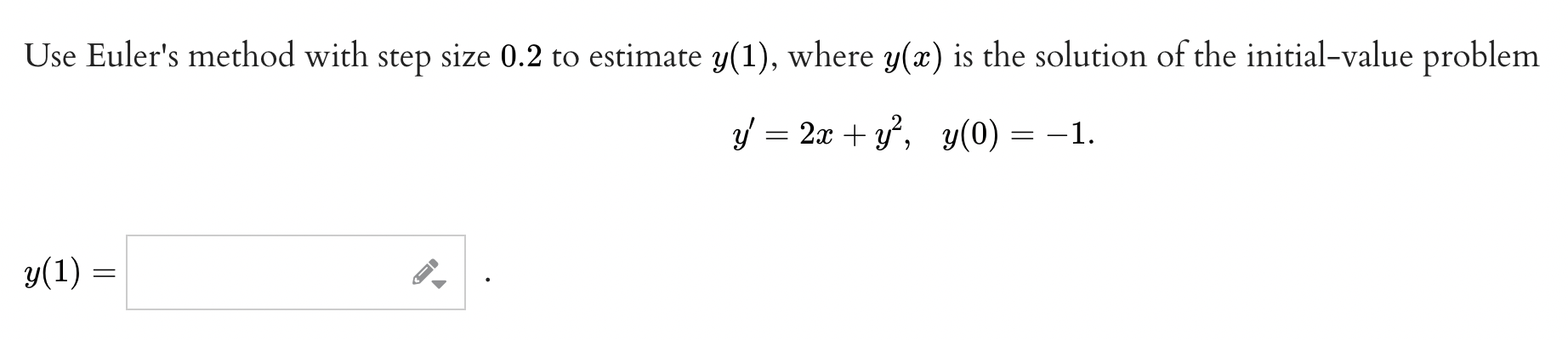estimate y(1), where y(a:) is the solution of the initialvalue problem 3/