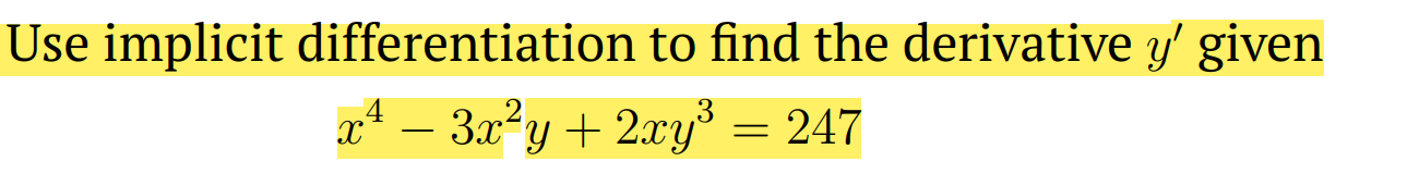Use implicit differentiation to find the derivative y' given x4 3x2y +