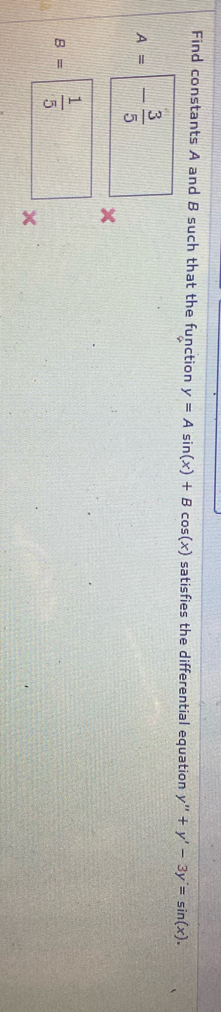 A sin(x) + 8 cos(x) satisfies the differential equation y" + y'