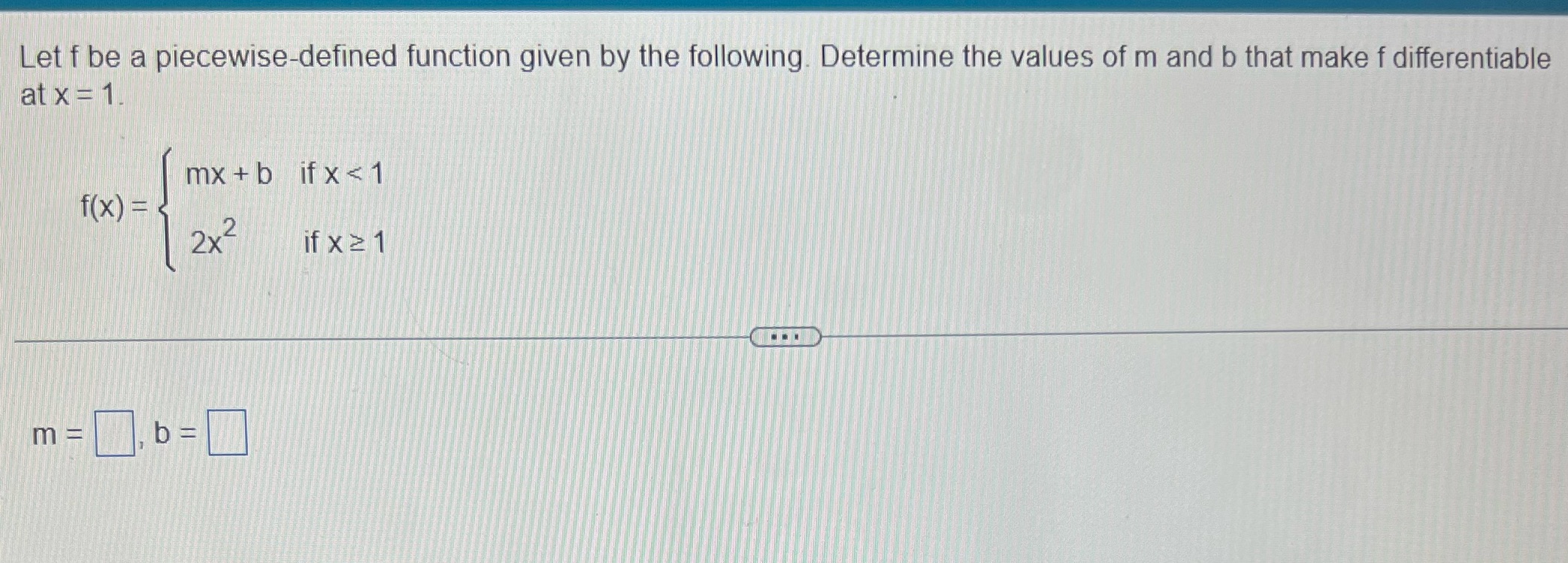 Let f be a piecewise-defined function given by the following. Determine the