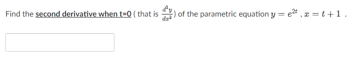 of the parametric equation y = ed,2 = t+1
