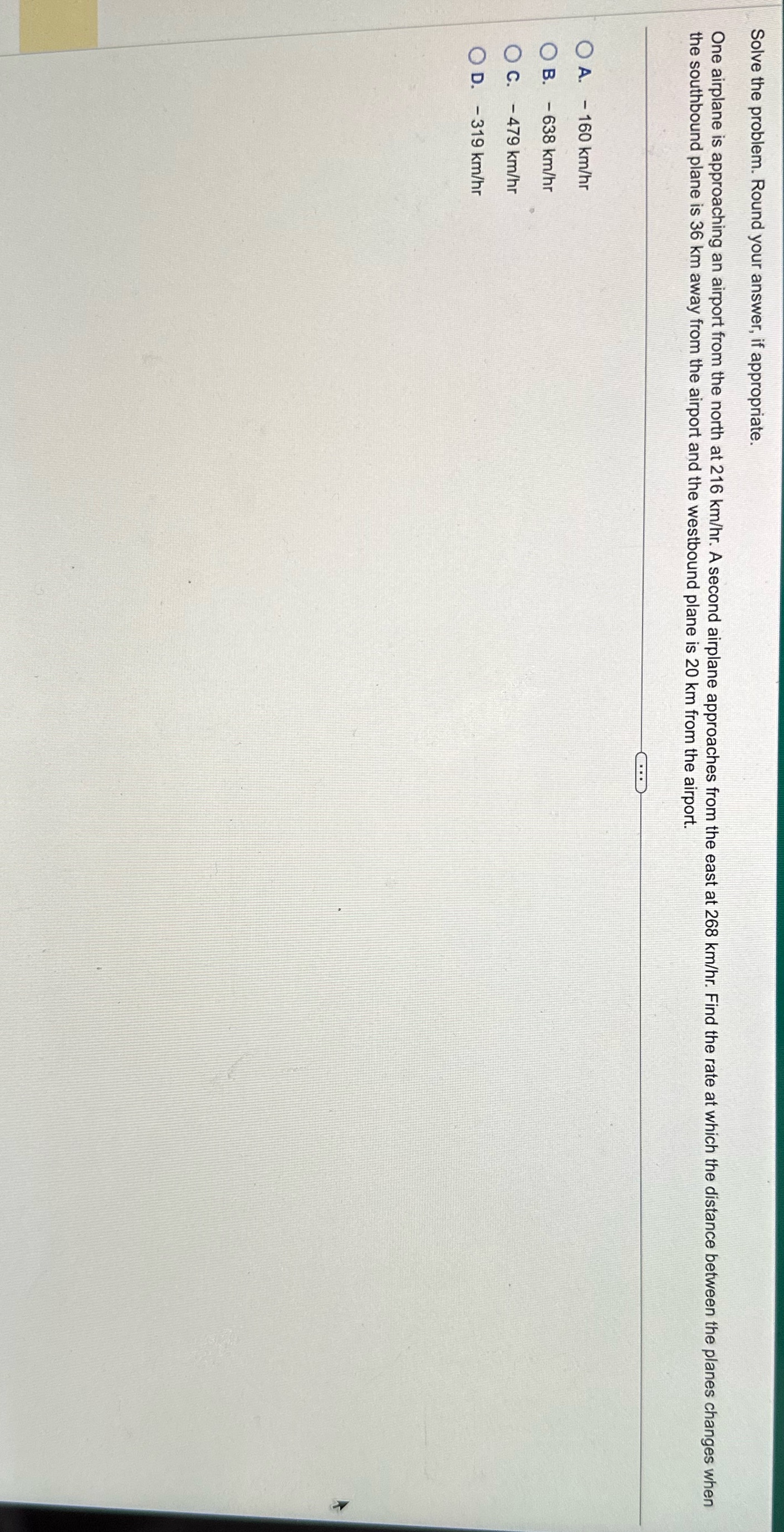 Please please help! Solve the problem. Round your answer, if appropriate.