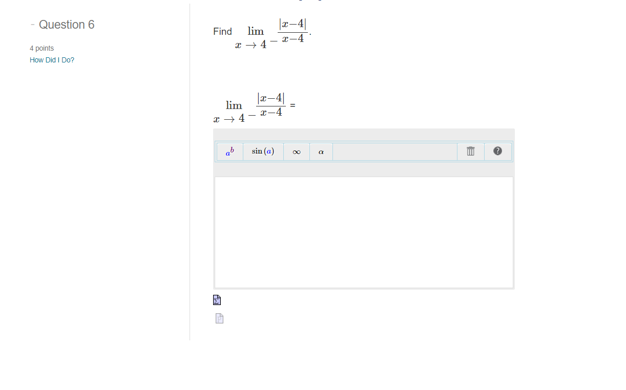  \fQuestion 7 Evaluate the following limit. 8 point How Did I