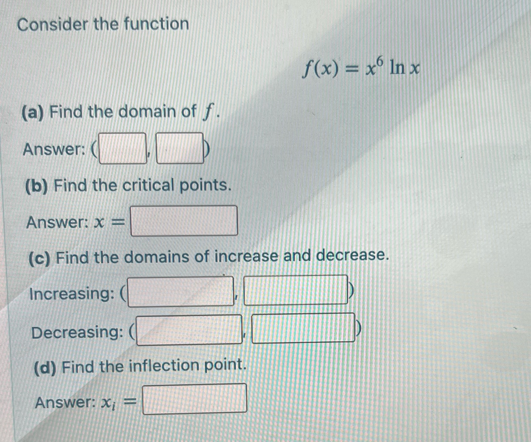  Consider the function f(x) = x Inx (a) Find the domain