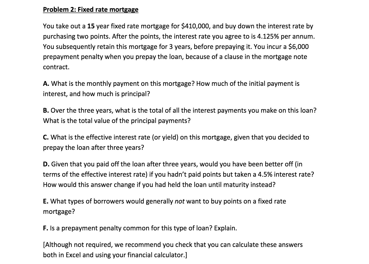fixed rate mortgage for $410,000, and buy down the interest rate by