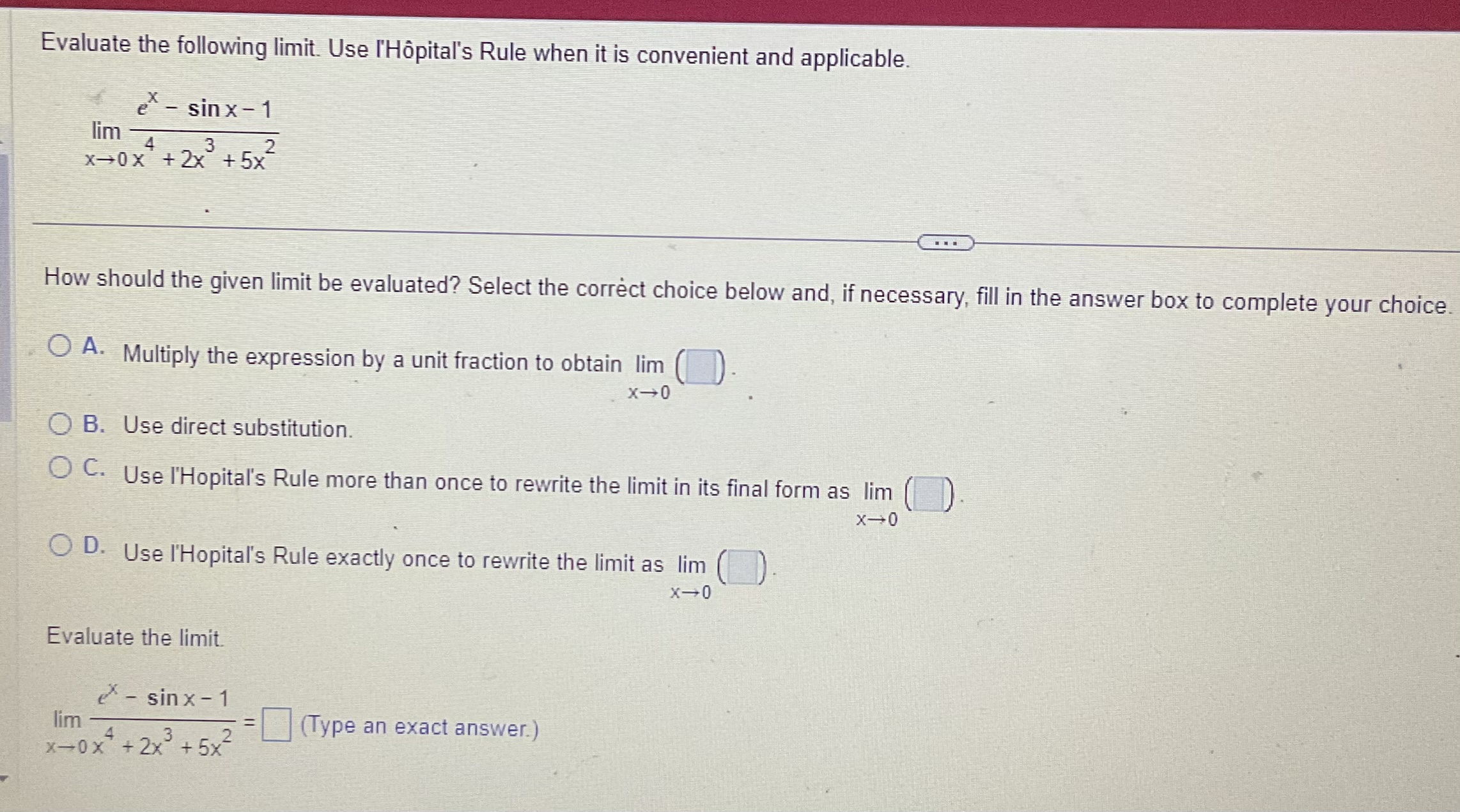 8x How should the given limit be evaluated? Select the correct choice