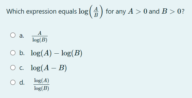 - log( B) O c. log(A - B) O d. log (A)