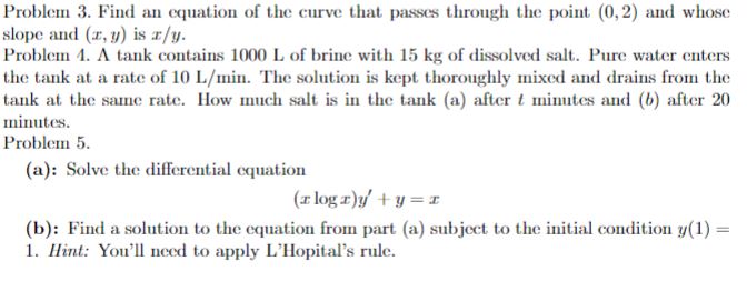 point (O, 2) and whose slope and (x, y) is :r/y. Problem