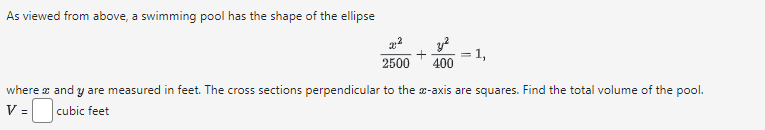 @-axis are squares. Find the total volume of the pool. V =